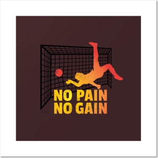 No Pain No Gain soccer goal Posters and Art